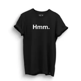 Hmm T-Shirt